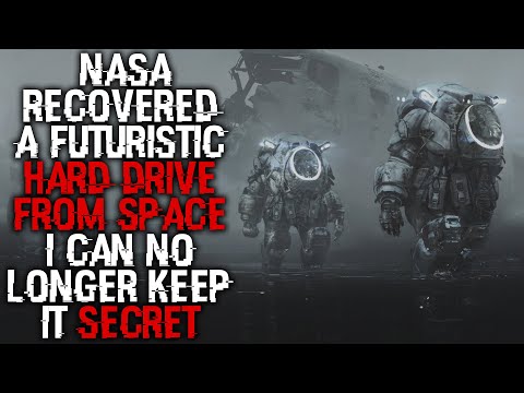 "NASA Recovered A Futuristic Hard Drive From Space" | Space Creepypasta | Sci-fi Creepypasta |