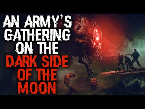 "An Army Is Gathering On The Dark Side of The Moon" | Space Creepypasta |