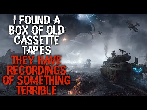 "I Found A Box Of Old Cassette Tapes, They Have Recordings Of Something Terrible" | Creepypasta |