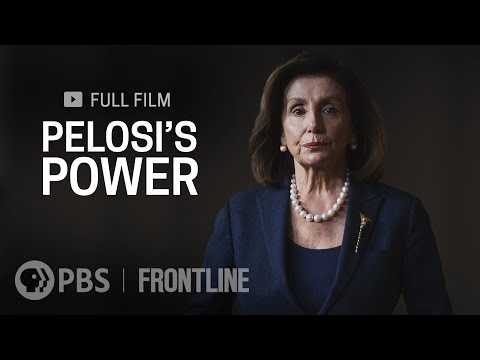 Pelosi's Power (full documentary) | FRONTLINE
