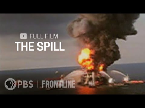 The Spill (full documentary) | FRONTLINE