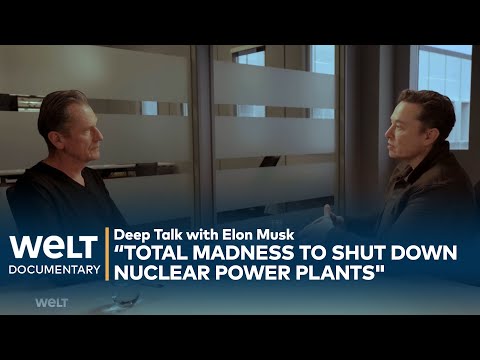 ELON MUSK: “Total madness to shut down nuclear power plants"