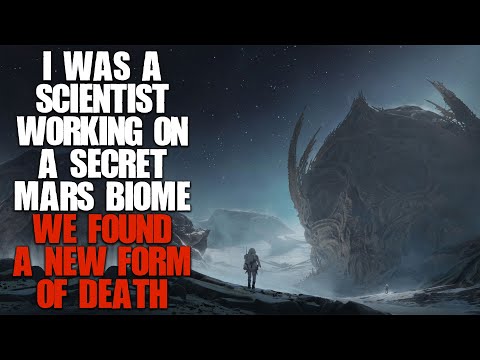 "I Was A Scientist Working On A Secret Mars Biome, We Found A New Form Of Death" | Creepypasta |