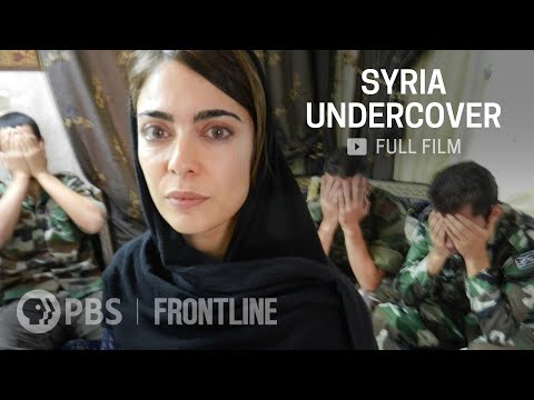 Syria Undercover (full documentary) | FRONTLINE