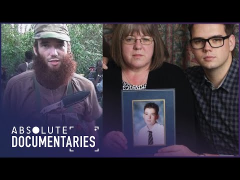 My Son Left Home In UK To Join Al Qaeda At 21 | Absolute Documentaries