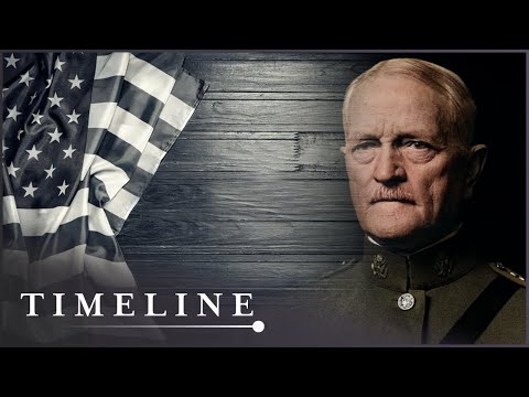 John J. 'Blackjack' Pershing: America's Greatest WW1 General | Pershing's Paths Of Glory | Timeline
