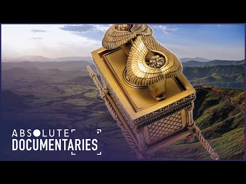 Searching For The Ark Of The Covenant In Ethiopia | Absolute Documentaries