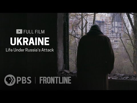 Ukraine: Life Under Russia's Attack (full documentary) | FRONTLINE