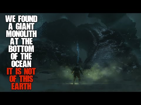 "We Found A Giant Monolith At The Bottom Of The Ocean" | Ocean Creepypasta |