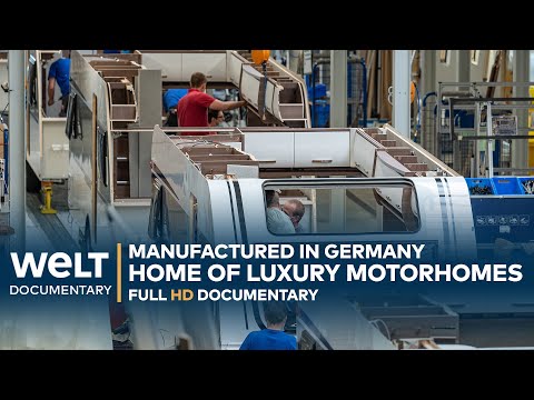 MANUFACTURED IN GERMANY: Freedom on Wheels - The home of luxury motorhome | WELT Documentary