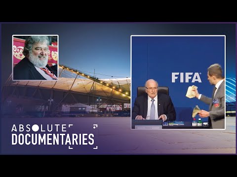 The Fall Of FIFA: How Qatar Got The World Cup | Absolute Documentaries