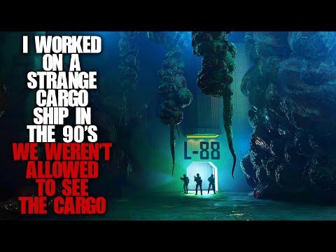 "I Worked On A Strange Cargo Ship In The 90's, We Were Not Allowed To See The Cargo" | Creepypasta |