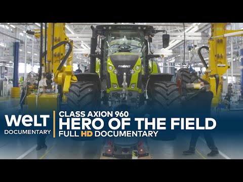 WHAT - GERMAN TRACTORS BUILD IN FRANCE? Class Axion 960 - Birth of a High-Tech Tractor | WELT Docu