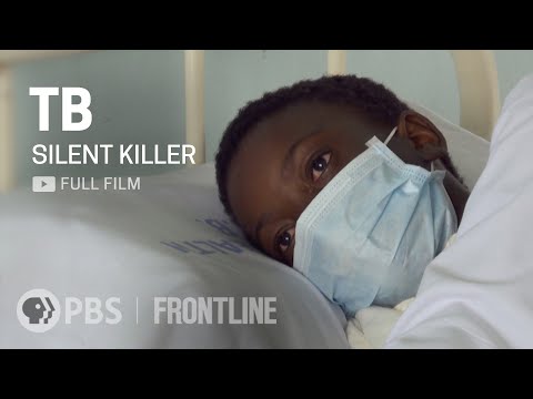 TB Silent Killer (full documentary) | FRONTLINE