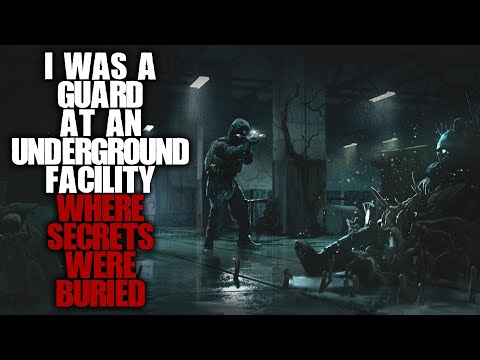 "I Was A Guard At An Underground Military Facility Where Secrets Were Buried" | Creepypasta |