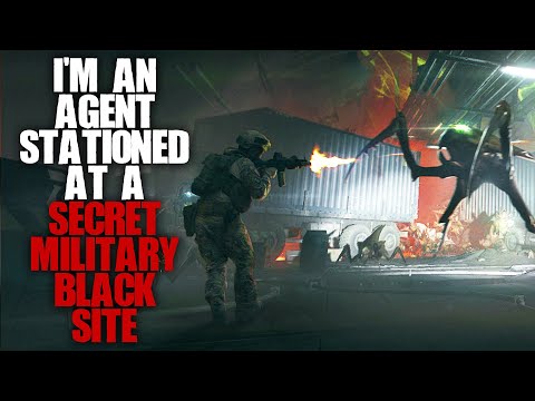 "I'm An Agent Stationed At A Secret Military Black Site, Something's Not Right Here" | Creepypasta |