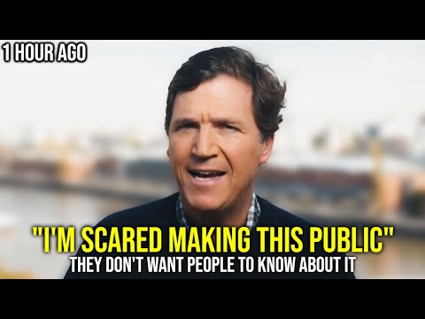 Tucker Carlson: "I am risking EVERYTHING to Share this with You"