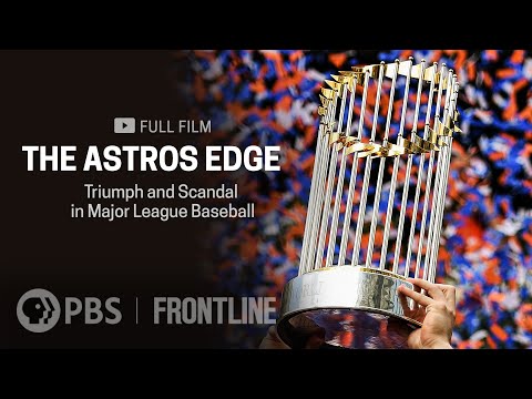 The Astros Edge (full documentary) | FRONTLINE