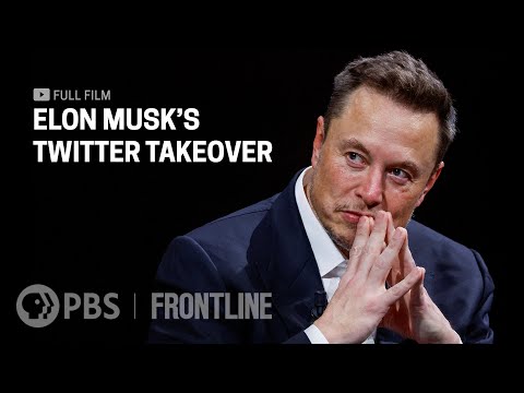 Elon Musk's Twitter Takeover (full documentary) | FRONTLINE