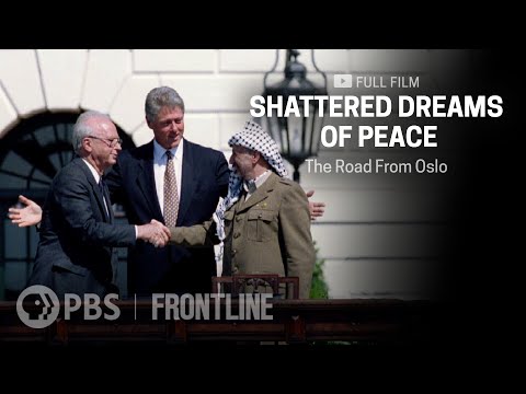 Shattered Dreams of Peace | Israeli-Palestinian Relations After Oslo (full documentary) | FRONTLINE