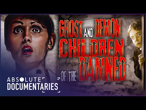Canada's Children of the Damned: Terrifying True Tales of Ghostly Youths | Absolute Documentaries