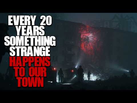 Every 20 Years Something Terrible Happens To Our Small Town... Sci-fi Creepypasta Horror Stories