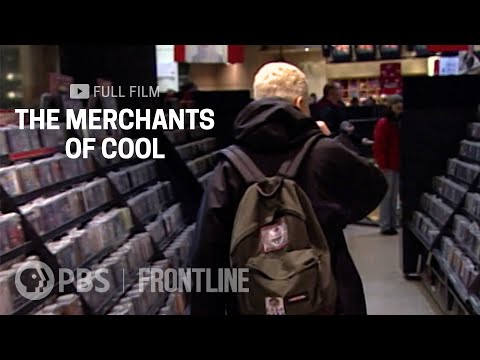 The Merchants of Cool (full documentary) | Marketing and Selling to America’s Teens | FRONTLINE