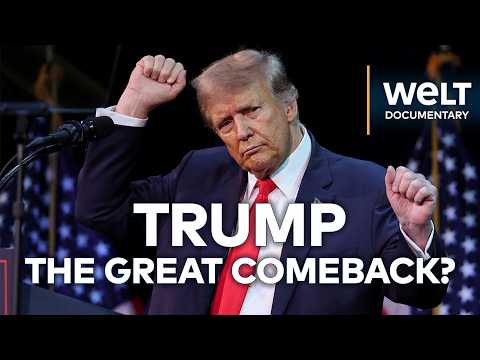 BATTLE FOR THE WHITE HOUSE: Donald Trump - The Great Comeback? | WELT Documentary