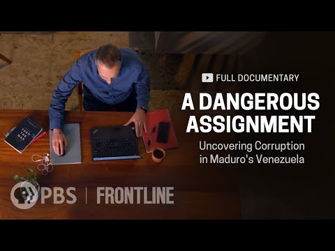 A Dangerous Assignment: Uncovering Corruption in Maduro’s Venezuela (full documentary) | FRONTLINE