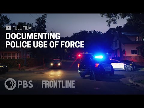 Documenting Police Use of Force (full documentary) | FRONTLINE & @AssociatedPress